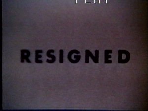 The Prisoner - has resigned, but they want to know why!